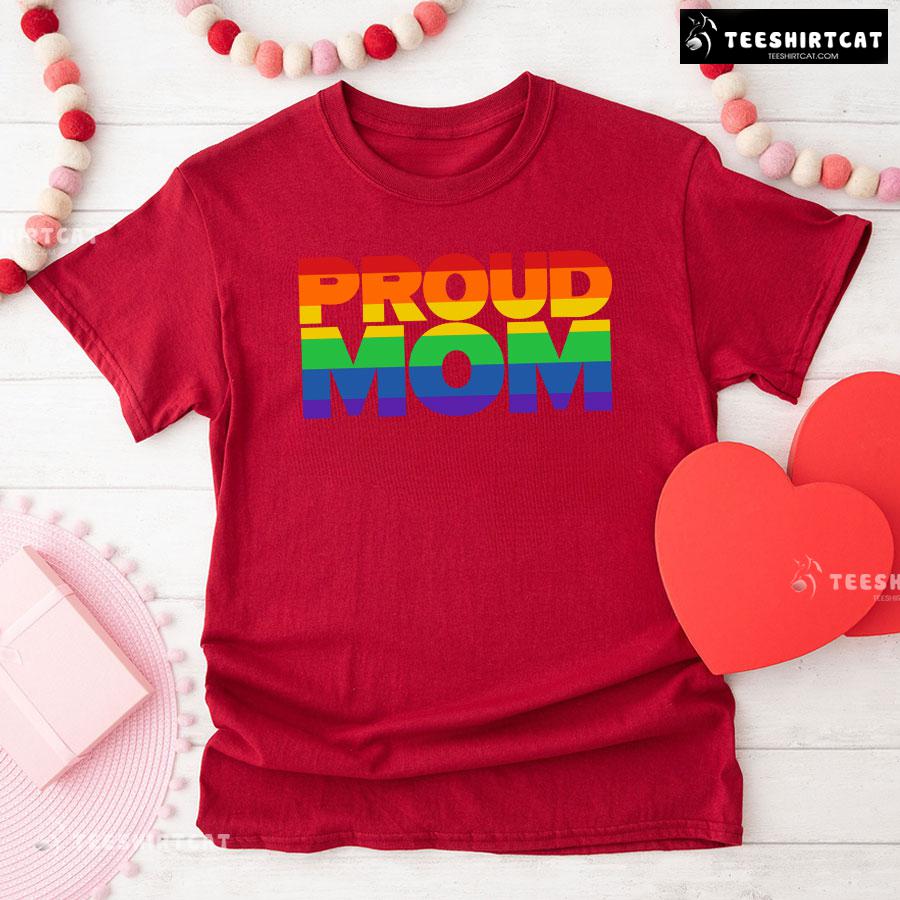 Proud Mom LGBT T-Shirt