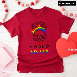 Proud Sister LGBT Messy Bun Girl T-Shirt