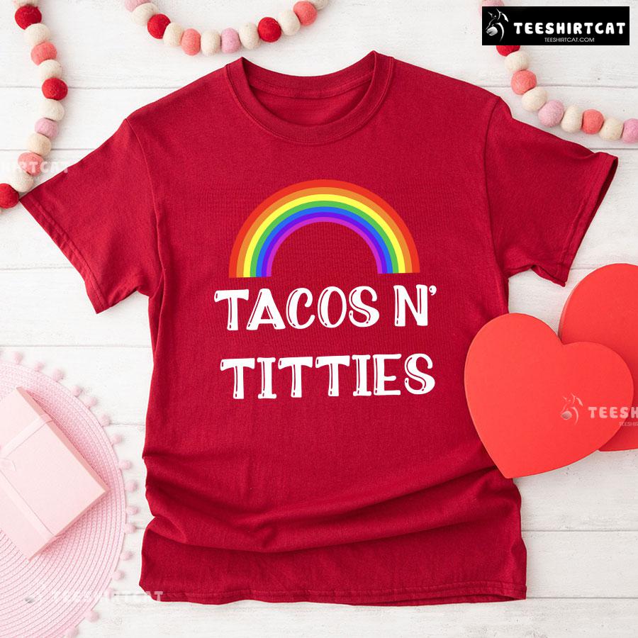 7-red-lgbt231003am39 Tacos N' Titties LGBT Rainbow T-Shirt