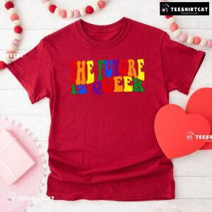 The Future Is Queer LGBT T-Shirt