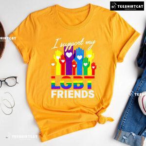 I Support My LGBT Friends T-Shirt