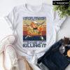 I Never Dreamed That One Day I'd Become A Grumpy Old Navy Veteran But Here I Am Killing It T-Shirt