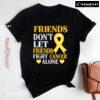 Friends Don't Let Friends Fight Cancer Alone Childhood Awareness T-Shirt
