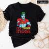 It’s Your Fault Earth Is Fucked T-Shirt
