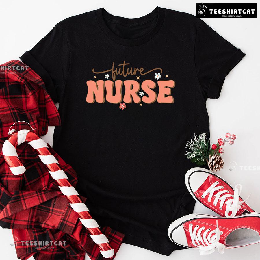 Future Nurse Nursing School T-Shirt