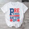 Preschool Batter Up Baseball Preschool Student Teacher Back To School T-Shirt