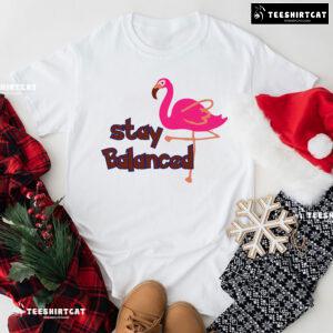 Stay Balanced Lovely Flamingo T-Shirt