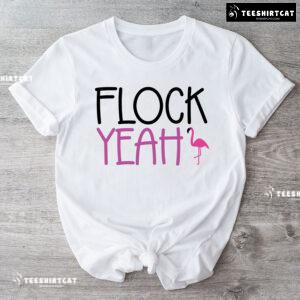 Flock Yeah Flamingo T-Shirt