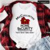 McCallister Home SeCurity You're Never Home Alone Founded Chicago T-Shirt