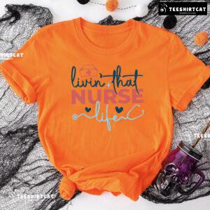 Livin' That Nurse Life Stethoscope T-Shirt
