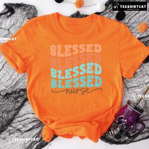Blessed Blessed Blessed Blessed Nurse T-Shirt