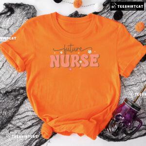 Future Nurse Nursing School T-Shirt