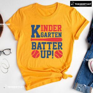 Kindergarten Batter Up Baseball Kindergarten Student Teacher Back To School T-Shirt