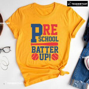 Preschool Batter Up Baseball Preschool Student Teacher Back To School T-Shirt