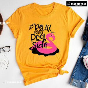 Relax You're Pool Side Flamingo T-Shirt