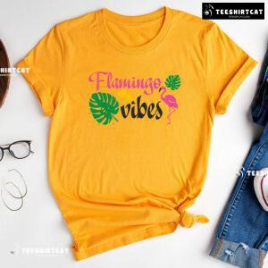 Flamingo Vibes Flamingo Lover T-Shirt