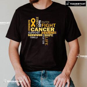 Fight Cancer Support Survivor Family Childhood Cancer Awareness T-Shirt