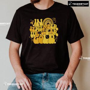 In September We Wear Gold Childhood Cancer Awareness Rainbow T-Shirt