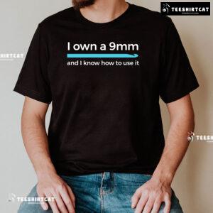 I Own A 9mm And I Know How To Use It Crocheting T-Shirt