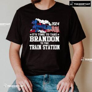 2024 It's Time To Take Brandon To The Train Station T-Shirt