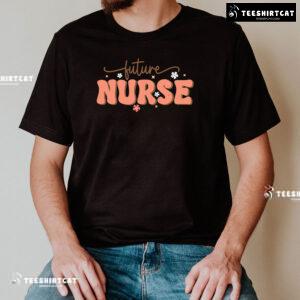 Future Nurse Nursing School T-Shirt