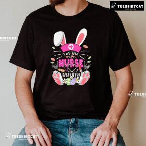I'm The Nurse Bunny Happy Easter T-Shirt
