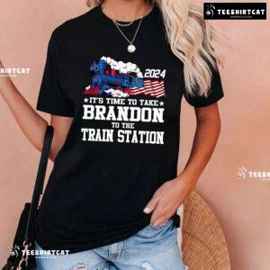 2024 It's Time To Take Brandon To The Train Station T-Shirt