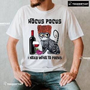 Sanderson Sisters Cats Hocus Pocus I Need Wine To Focus T-Shirt