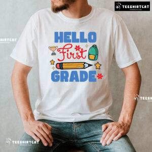 Hello First Grade 1st Grade Student Pencil Backpack Trophy Back To School T-Shirt