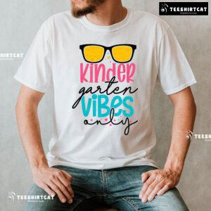 Kindergarten Vibes Only Sunglasses Student Teacher Back To School T-Shirt