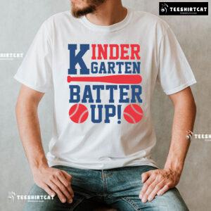 Kindergarten Batter Up Baseball Kindergarten Student Teacher Back To School T-Shirt