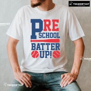 Preschool Batter Up Baseball Preschool Student Teacher Back To School T-Shirt