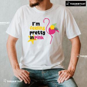 I'm Feeling Pretty In Pink Flamingo Lover T-Shirt