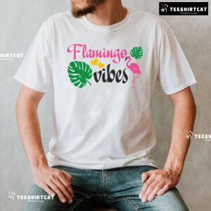 Flamingo Vibes Flamingo Lover T-Shirt