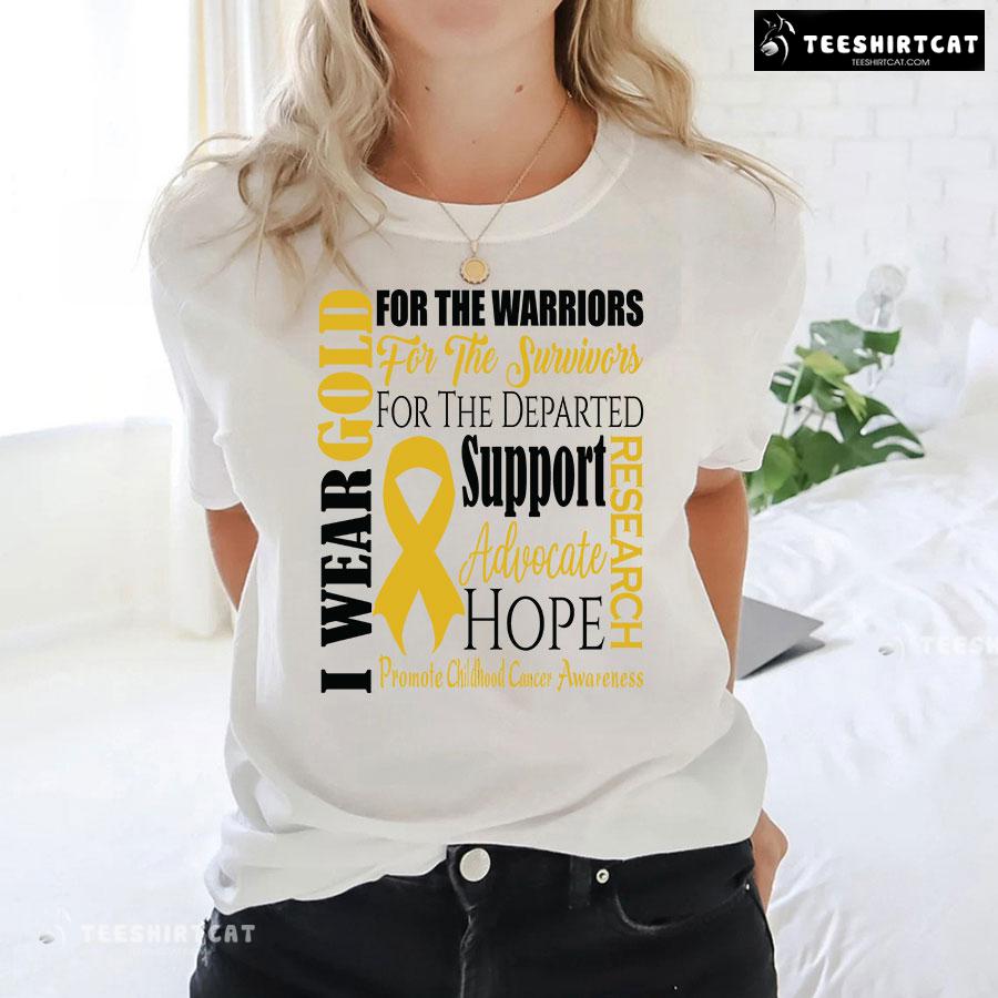 I Wear Gold For The Warriors Promote Childhood Cancer Awareness T-Shirt