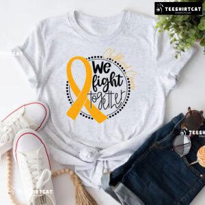 We Fight Together Childhood Cancer T-Shirt