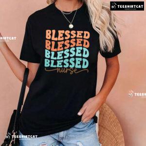 Blessed Blessed Blessed Blessed Nurse T-Shirt