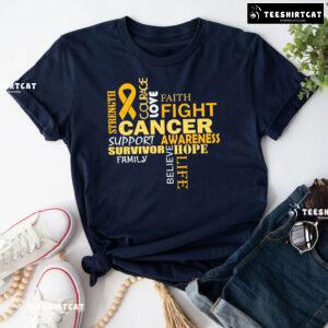 Fight Cancer Support Survivor Family Childhood Cancer Awareness T-Shirt