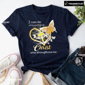 I Can Do All Things Through Christ Who Strengthens Me Childhood Cancer T-Shirt