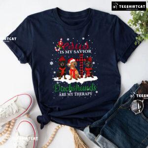 Jesus Is My Savior Dachshunds Are My Therapy for Christmas T-Shirt