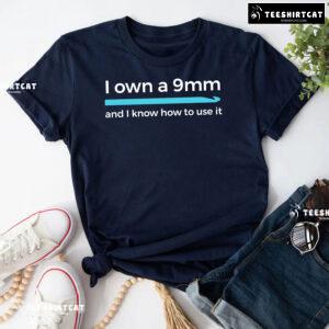 I Own A 9mm And I Know How To Use It Crocheting T-Shirt