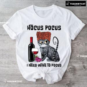 Sanderson Sisters Cats Hocus Pocus I Need Wine To Focus T-Shirt