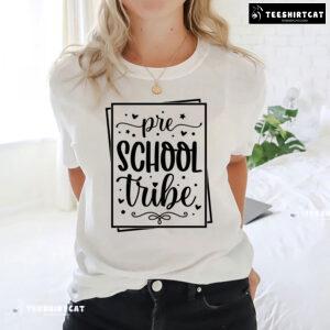 Preschool Tribe Preschool Student Teacher Back To School T-Shirt