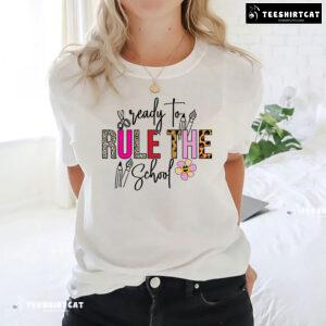 Ready To Rule The School Pencil Pen Scissors Flower Back To School T-Shirt