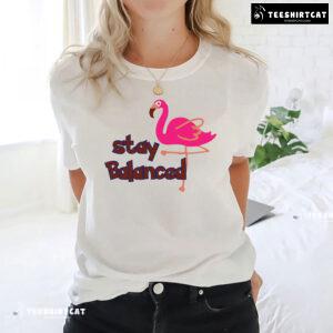 Stay Balanced Lovely Flamingo T-Shirt