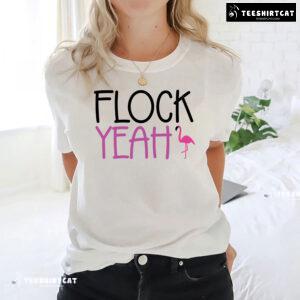 Flock Yeah Flamingo T-Shirt