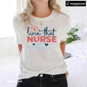 Livin' That Nurse Life Stethoscope T-Shirt