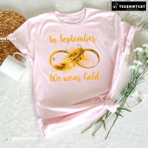 In September We Wear Gold Childhood Cancer Awareness Infinity T-Shirt