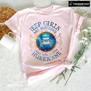 Jeep Girls Are Sunshine Mixed With A Little Hurricane T-Shirt