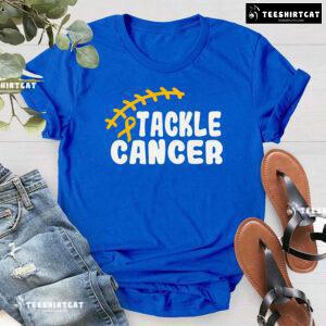 Tackle Cancer Childhood Cancer Awareness T-Shirt